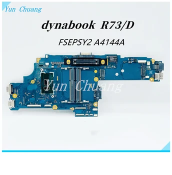 FSEPSY2 A4144A материнская плата Для ноутбука TOSHIBA dynabook R73/D R73D материнская плата С процессором i5 i7-го поколения DDR3L 100% тестовая Работа
