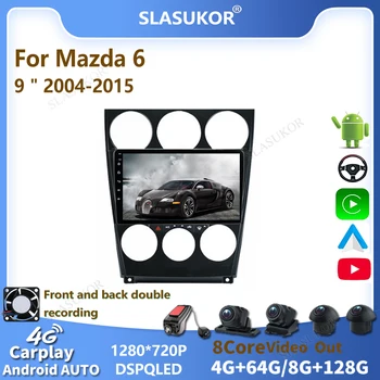 SLASUKOR Автомобильный Радиоприемник 9 Дюймов Для Mazda 6 2004 2005 2006 2007-2015 Android Мультимедийный Видеоплеер Навигация Автомобильная Стереосистема