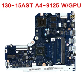 Восстановленная Материнская плата для ноутбука Lenovo Ideapad 130-15AST LA-G241P FRU 5B20R57992 5B20R34408 A4-9125 с графическим процессором