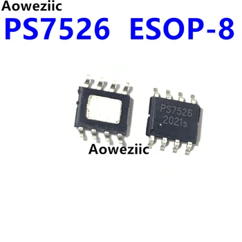 Микросхема усилителя синхронного выпрямителя PS7526 ESOP-8 SMD 5V 2.4A, новый оригинальный продукт
