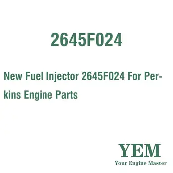 Новая топливная форсунка 2645F024 для двигателя Perkins